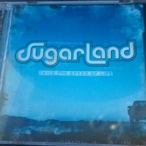 Twice the speed of life CD, Sugarland
